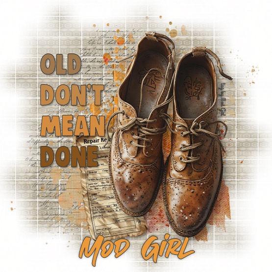 Old Don't Mean Done tag by Mood Girl